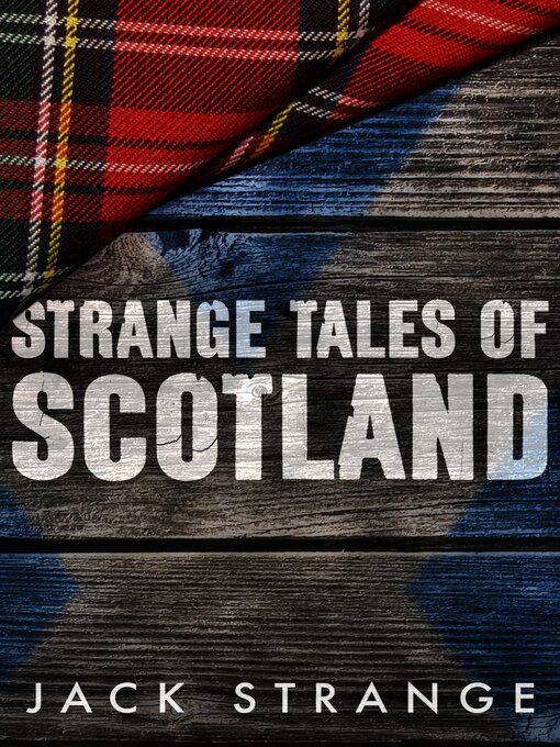 Title details for Strange Tales of Scotland by Jack Strange - Available